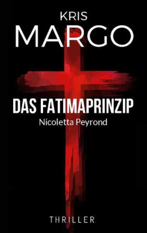 Das Fatimaprinzip Nicoletta Peyrond | Kris Margo